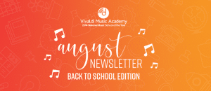 August 2019 Newsletter - Vivaldi Music Academy